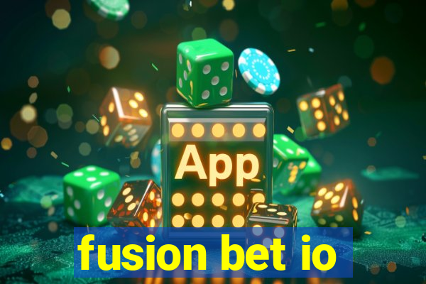 fusion bet io